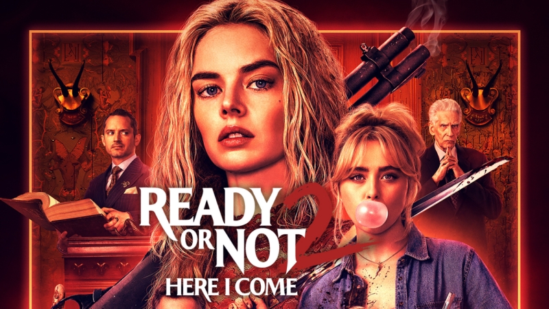 READY OR NOT 2: HERE I COME