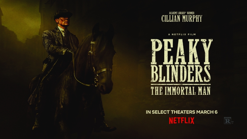 PEAKY BLINDERS: THE IMMORTAL MAN
